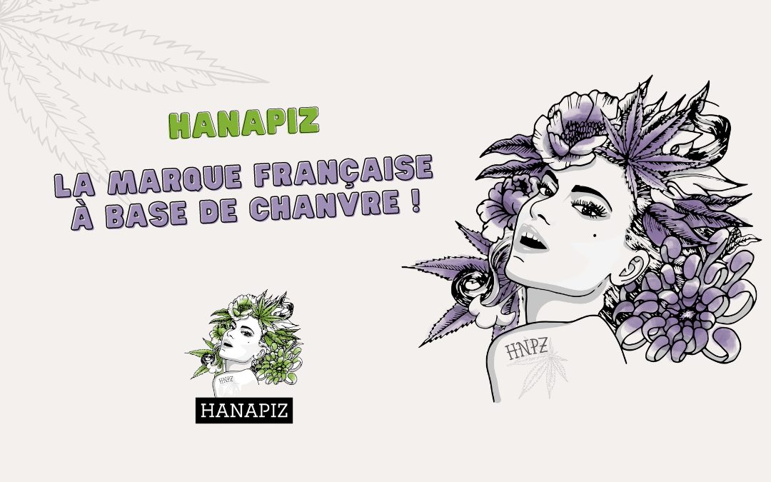 Hanapiz, la marque française à base de chanvre !