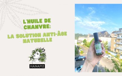 L’huile De Chanvre : La Solution Anti-âge Naturelle !